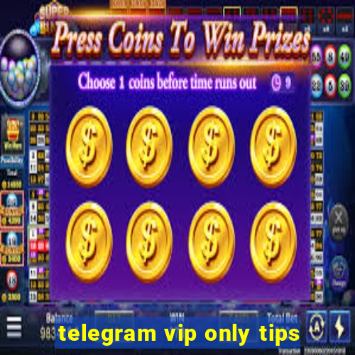 telegram vip only tips